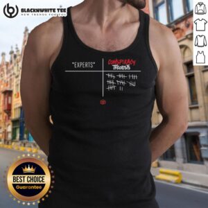 Original Experts vs Conspiracy Theorists tank top design featuring bold graphics and a thought-provoking message.