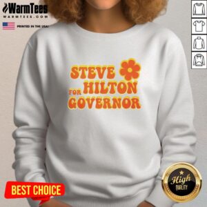Nice Steve For Hilton Governor T-Shirt - Image 3
