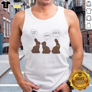Cute bunny graphic on a tank top with the text My Butt Hurts, What Where Did You Guys Go? for a fun, playful vibe.