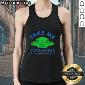 Official Take Me Volunteer UFO Alien Abductee tank top featuring a fun extraterrestrial design, perfect for UFO enthusiasts.