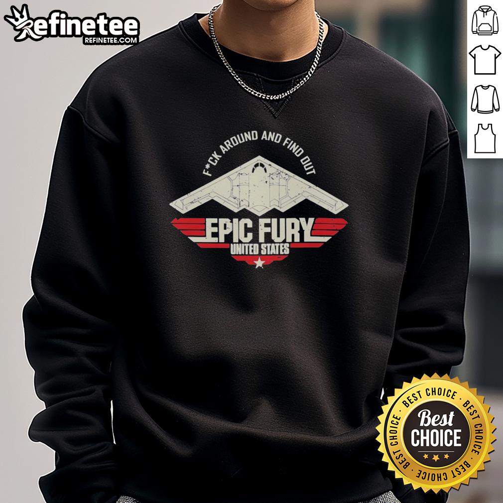 premium-fck-around-and-find-out-epic-fury-united-states-sweatshirt Premium 'Fck Around and Find Out' Epic Fury sweatshirt in the United States, perfect for casual style and bold statements.