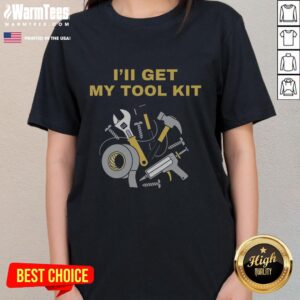 Official Fix It Mode I'll Get My Tool Kit Ladies Tee featuring a stylish design perfect for DIY enthusiasts.