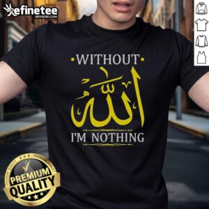 Muslima wearing 'Original Without Allah Im Nothing' Ramadan T-shirt, showcasing Islamic faith and style.