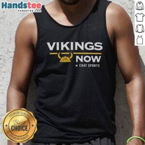 Nice Vikings Now tank top from Chat Sports featuring bold team graphics and a stylish design for fans.
