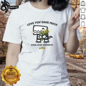 Cute 'Love You Saur Much' graphic tee for ladies, perfect for romantic gifts and dinosaur lovers.