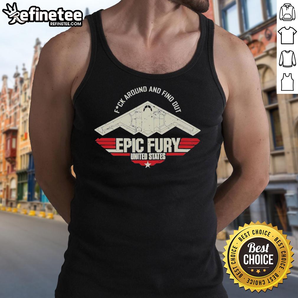 premium-fck-around-and-find-out-epic-fury-united-states-tank-top Premium F*ck Around And Find Out Epic Fury Tank Top for United States, featuring bold graphic design and comfortable fit.