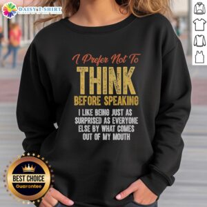 Retro sweatshirt with 'Hot Prefer Not To Think Before Speaking' slogan, perfect for casual and trendy outfits.