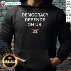 Premium Democracy Depends On Us Hoodie in black, featuring a bold message promoting civic engagement and social responsibility.