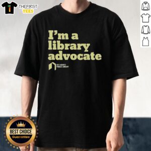 Alt Text: Nice I'M A Library Advocate T-Shirt featuring bold text promoting library support and reading advocacy.