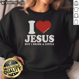 Official I Love Jesus But I Drink A Little Sweatshirt in a stylish design, perfect for casual wear and expressing faith.