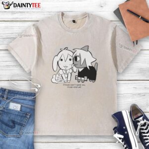 Nice If Love Can't Save Us It Can End Us washed t-shirt displayed on a hanger, showcasing a trendy design.