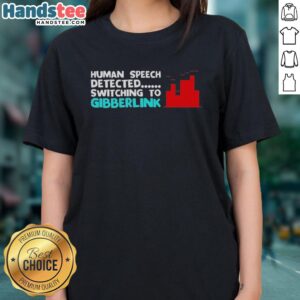 Hot Human Speech Detected graphic on a stylish Ladies Tee, showcasing modern design and vibrant colors.