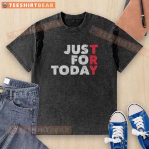 Top Try Just For Today washed t-shirt featuring a relaxed fit and soft fabric, perfect for casual wear.