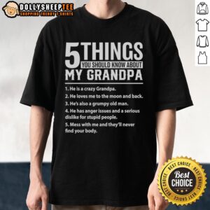 Original 5 Things You Should Know About My Grandpa T-Shirt featuring a fun graphic design and stylish typography.