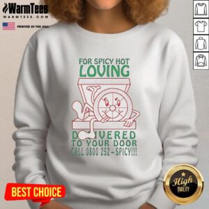 Cozy 'Cute For Spicy Hot Loving' sweatshirt, perfect for staying warm, delivered to your door for ultimate comfort.