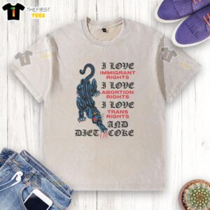 Alt Text: Top I Love Immigrant Rights, Abortion Rights, Trans Rights, and Diet Coke T-Shirt promoting social justice and equality.