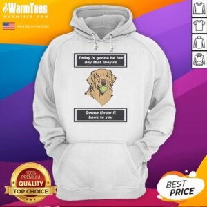 Premium Dog hoodie featuring 'Today Is Gonna Be The Day' design, perfect for stylish pet lovers.