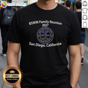 Alt Text: Top Bswm Family Reunion 2027 T-Shirt featuring vibrant design, celebrating family bonds in San Diego, California.