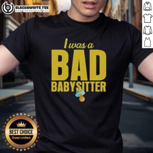 Good I Was A Bad Babysitter Agatha Weiss T-Shirt featuring a fun, playful design for parents who love humor.
