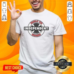 Alt Text: Nice Independent Built To Grind T-Shirt featuring a bold graphic design, perfect for streetwear enthusiasts.