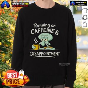 Official Running on Caffeine Disappointment Sweatshirt in black, featuring a bold graphic design and cozy fit.