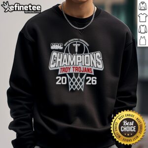 2026 Troy Trojans men's basketball tournament champions sweatshirt, featuring team logo and winning design.