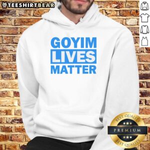 Nice Goyim Lives Matter hoodie featuring bold text design, perfect for promoting unity and social awareness.