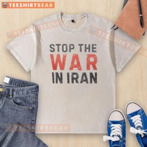 Nice Trump 'Stop the War in Iran' peace t-shirt showcasing a bold message for peace and political activism.