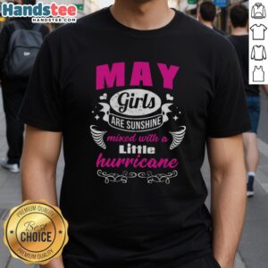 Nice May Girls Are Sunshine Mixed With A Little Hurricane T-Shirt featuring a vibrant design for spirited women.