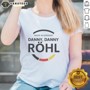 Original Made In Germany Danny Danny Rohl Ladies Tee featuring stylish design and high-quality fabric for women.