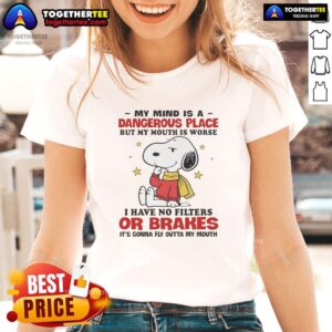 Ladies tee featuring Snoopy with the quote 'My mind is a dangerous place but my mouth is worse' for fun fashion.