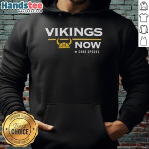 Nice Vikings Now hoodie from Chat Sports featuring bold team colors and logo, perfect for any Minnesota Vikings fan.
