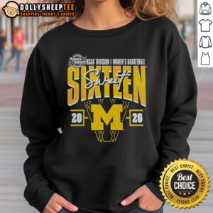 Alt Text: Original Michigan Wolverines 2026 NCAA Women's Basketball Tournament Sweet 16 sweatshirt in blue and maize.