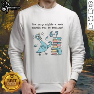 Cozy sweatshirt featuring 'How Many Nights a Week Should You Be Reading?' for book lovers and reading enthusiasts.