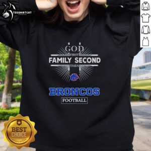 Top Boise State Broncos God First Family Second Then Broncos Football T-Shirt - Image 5