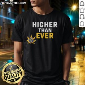Nice Denver Nuggets Higher Than Ever T-Shirt featuring bold graphics and vibrant colors, perfect for fans.