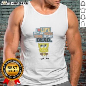 Hot I Love Life But We Need Some People Dead tank top design featuring bold text and vibrant colors for a trendy look.