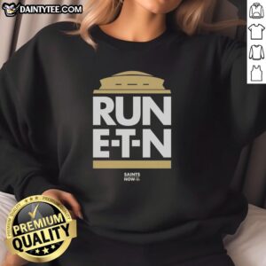 Alt Text: Good Run E-T-N Saints sweatshirt featuring stylish design and comfortable fit for fans of the New Orleans Saints.