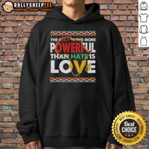 Official Love is More Powerful Than Hate Black History Month Retro Hoodie showcasing a vibrant design and meaningful message.