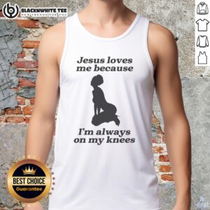 Sexy girl wearing a 'Jesus Loves Me Because I'm Always On My Knees' tank top, showcasing a trendy and playful design.