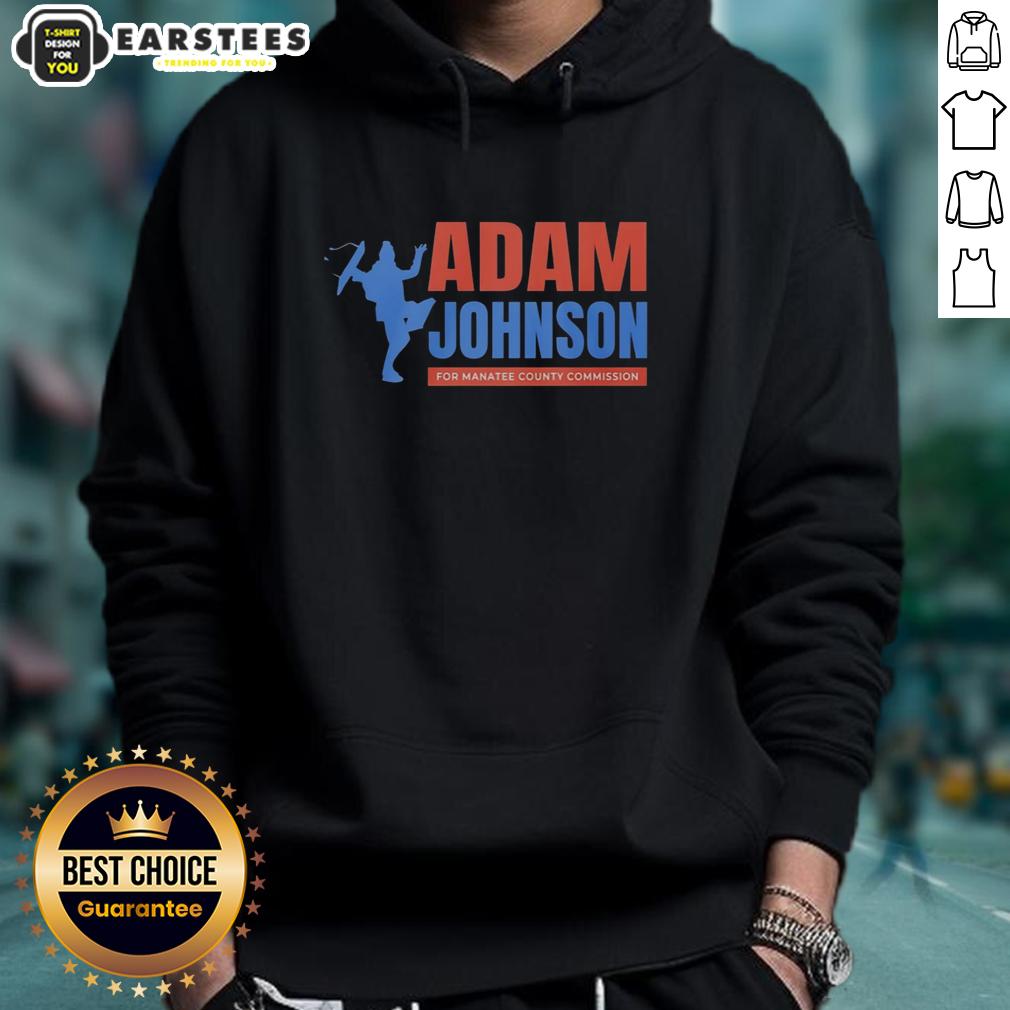 nice-adam-johnson-for-manatee-county-commission-hoodie Nice Adam Johnson for Manatee County Commission hoodie featuring a vibrant design and campaign logo.