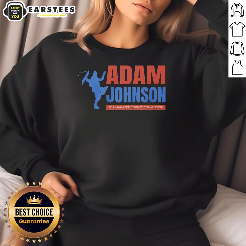 nice-adam-johnson-for-manatee-county-commission-sweatshirt Nice Adam Johnson for Manatee County Commission sweatshirt featuring campaign logo and vibrant colors.