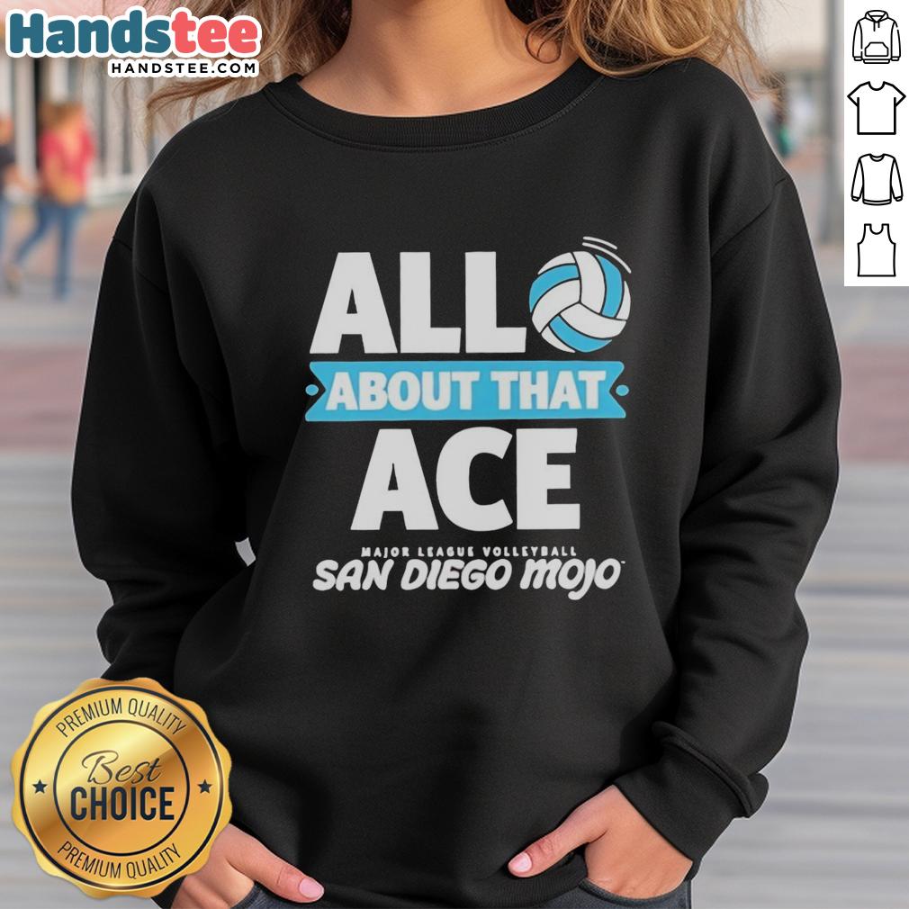 nice-all-about-that-ace-major-league-volleyball-san-diego-sweatshirt Nice All About That Ace Major League Volleyball San Diego sweatshirt in navy blue, perfect for fans and athletes.