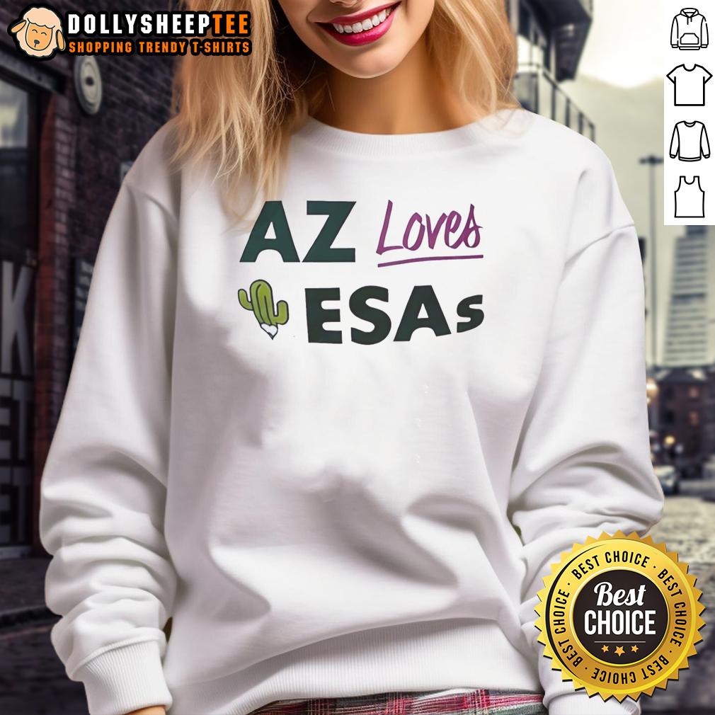 Nice Az Loves Esas Sweatshirt Nice Az Loves Esas Sweatshirt in vibrant colors, perfect for casual wear and expressing your unique style.