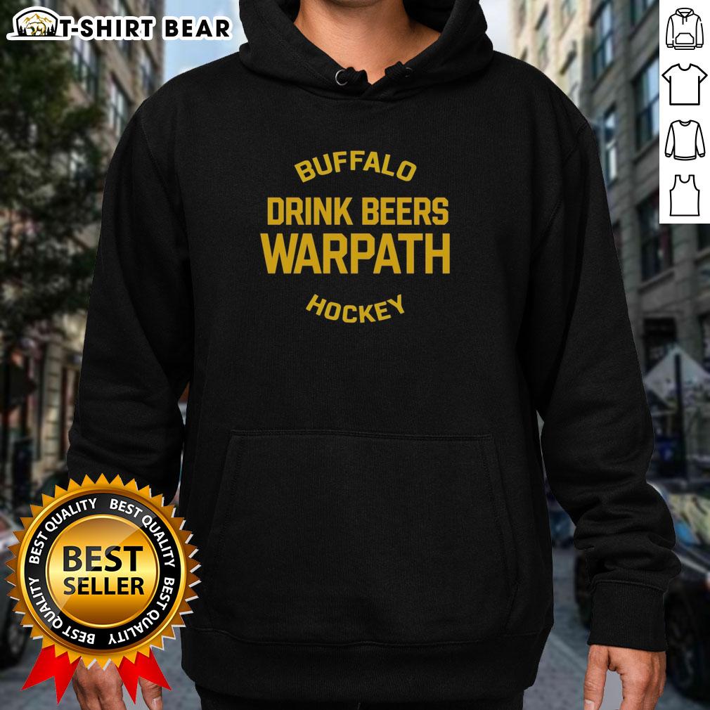 Nice Buffalo Drink Beers Warpath Hockey Hoodie Buffalo drinkers enjoying beers in Warpath Hockey hoodies at a lively outdoor event.