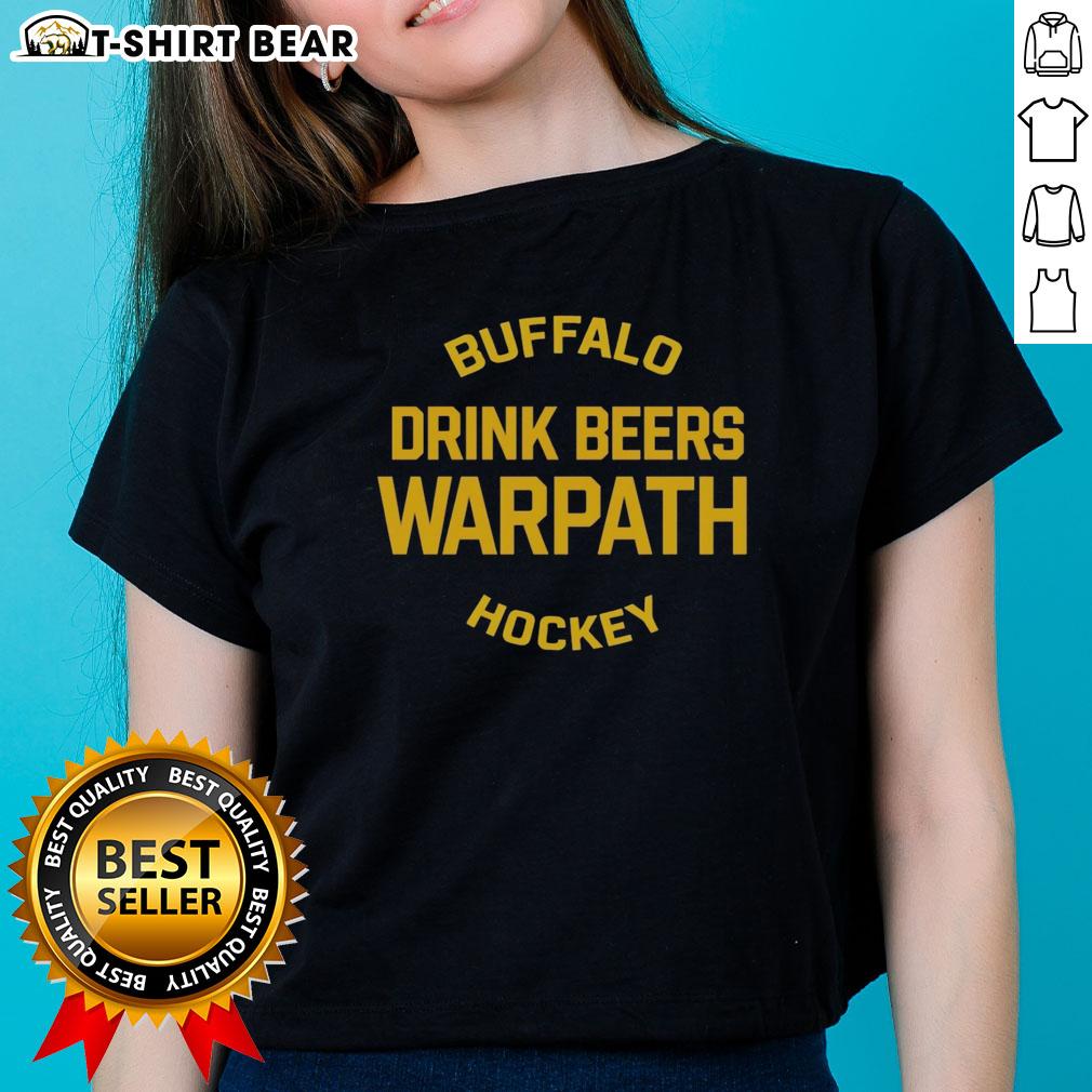 Nice Buffalo Drink Beers Warpath Hockey Ladies Tee Nice Buffalo drink beers while wearing Warpath Hockey ladies tee, showcasing team spirit and fun vibes.