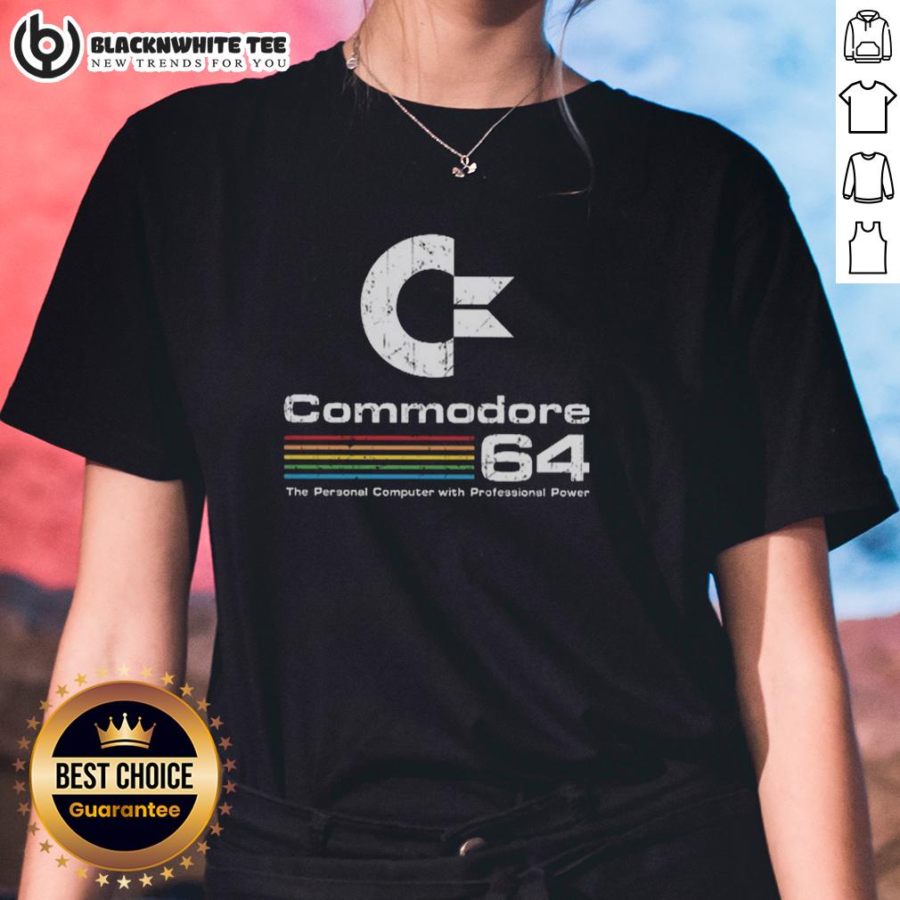 Nice Commodore 64 The Personal Computer With Professional Power Ladies Tee Alt Text: Nice Commodore 64 personal computer with Professional Power Ladies tee displayed on a stylish desk setup.
