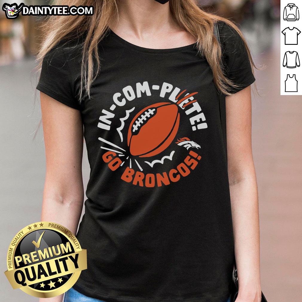 nice-denver-broncos-incomplete-football-ladies-tee Nice Denver Broncos Incomplete Football T-Shirt - Image 3