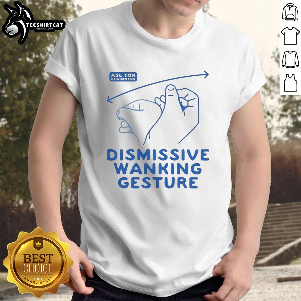 nice-dismissive-wanking-gesture-t-shirt Cool 'Nice Dismissive Wanking Gesture' T-Shirt featuring a humorous design for casual wear and unique style.