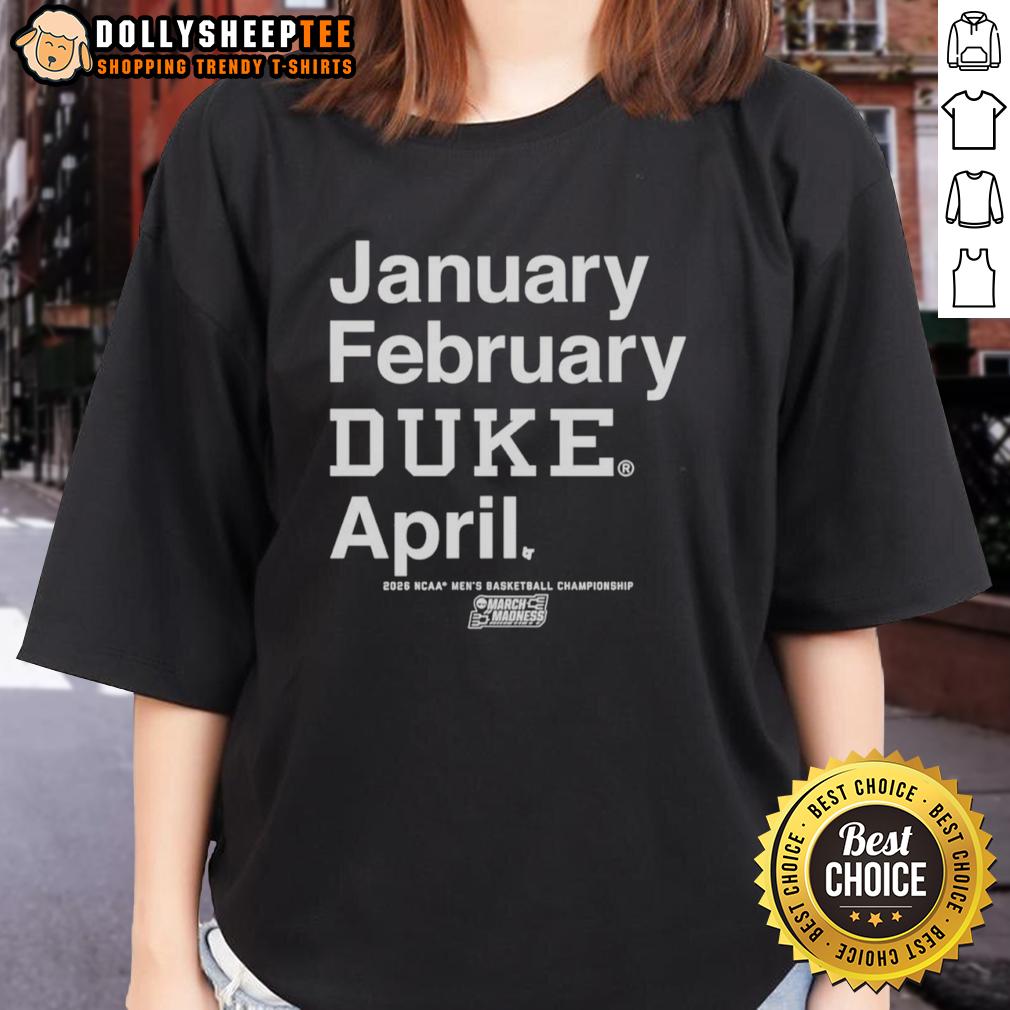 Nice Duke Blue Devils NCAA Men's Basketball March Madness Month 2026 January February Duke April Ladies-Tee